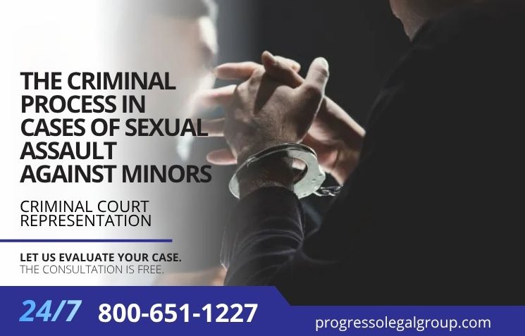 THE CRIMINAL PROCESS IN CASES OF SEXUAL ASSAULT AGAINST MINORS